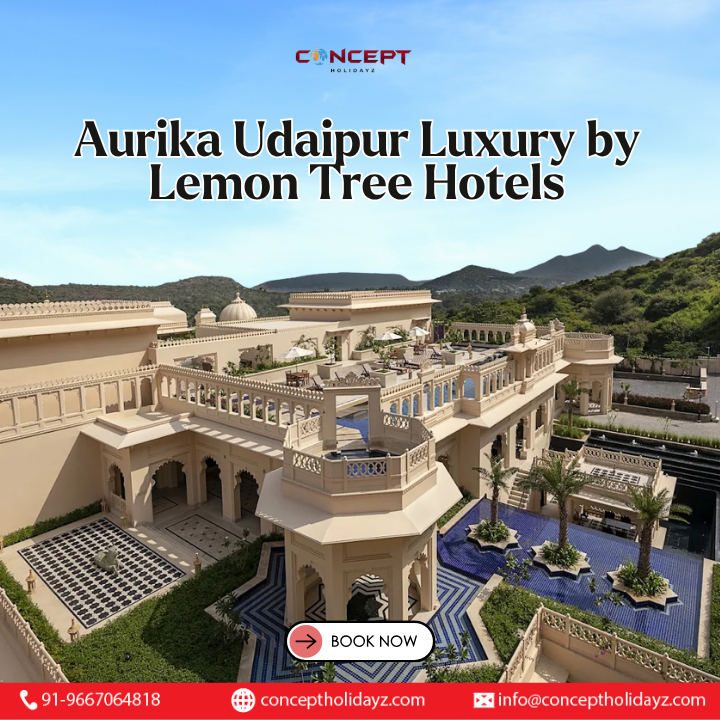Aurika Udaipur Luxury by Lemon Tree Hotels