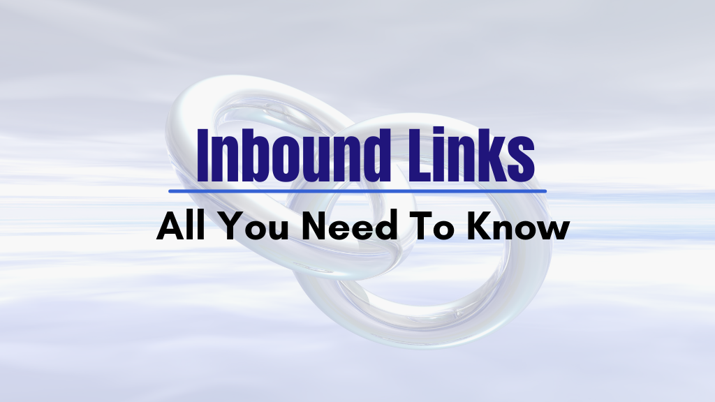 What is an Inbound Link? All You Need To Know