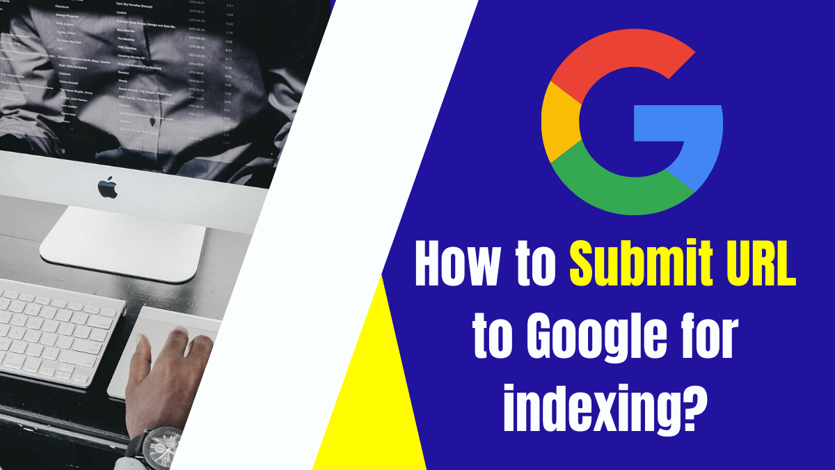 How to Submit Your URL to Google for Fast Indexing (Step-by-Step)