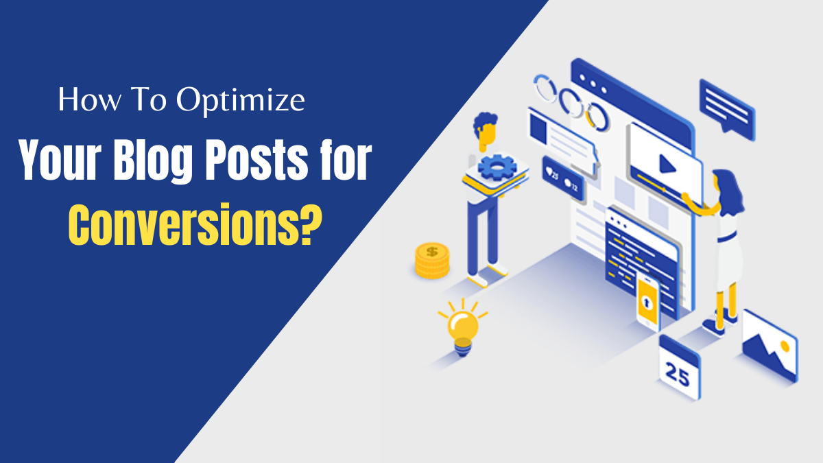 How To Optimize Your Blog Posts for Conversions?