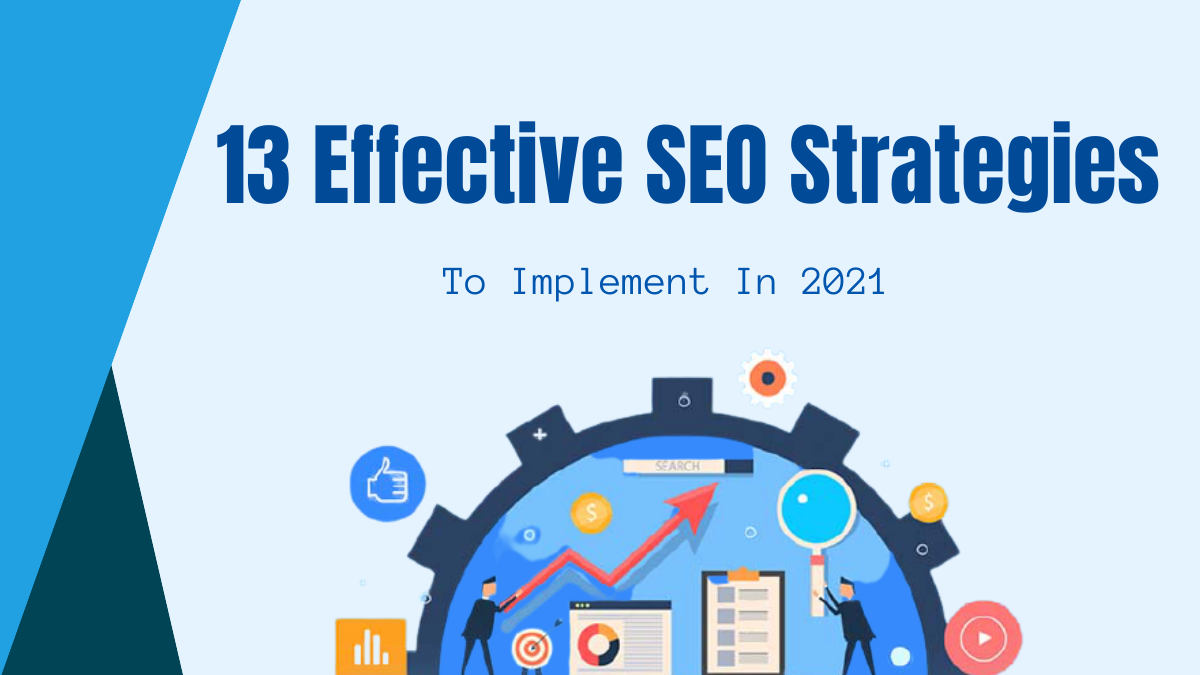 13 Effective SEO Strategies To Implement In 2023
