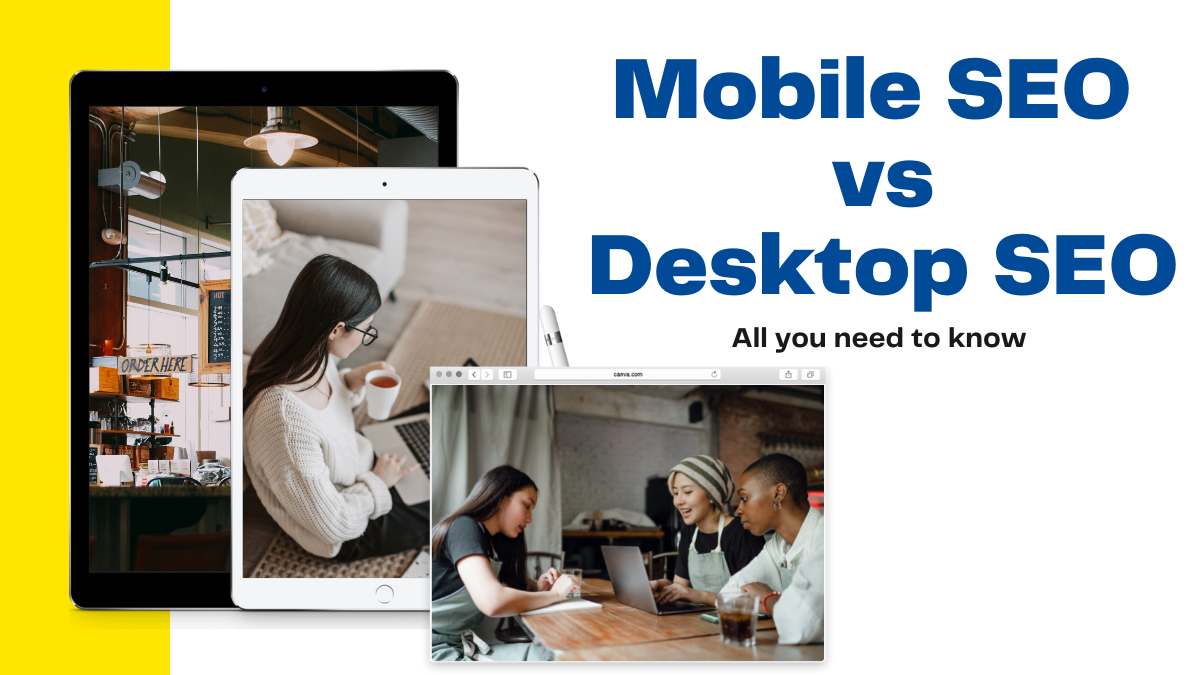 Mobile SEO vs Desktop SEO - All you need to know