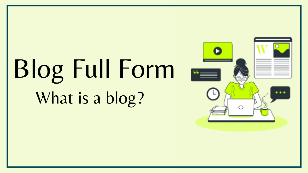 Blog Full Form | What is a blog?