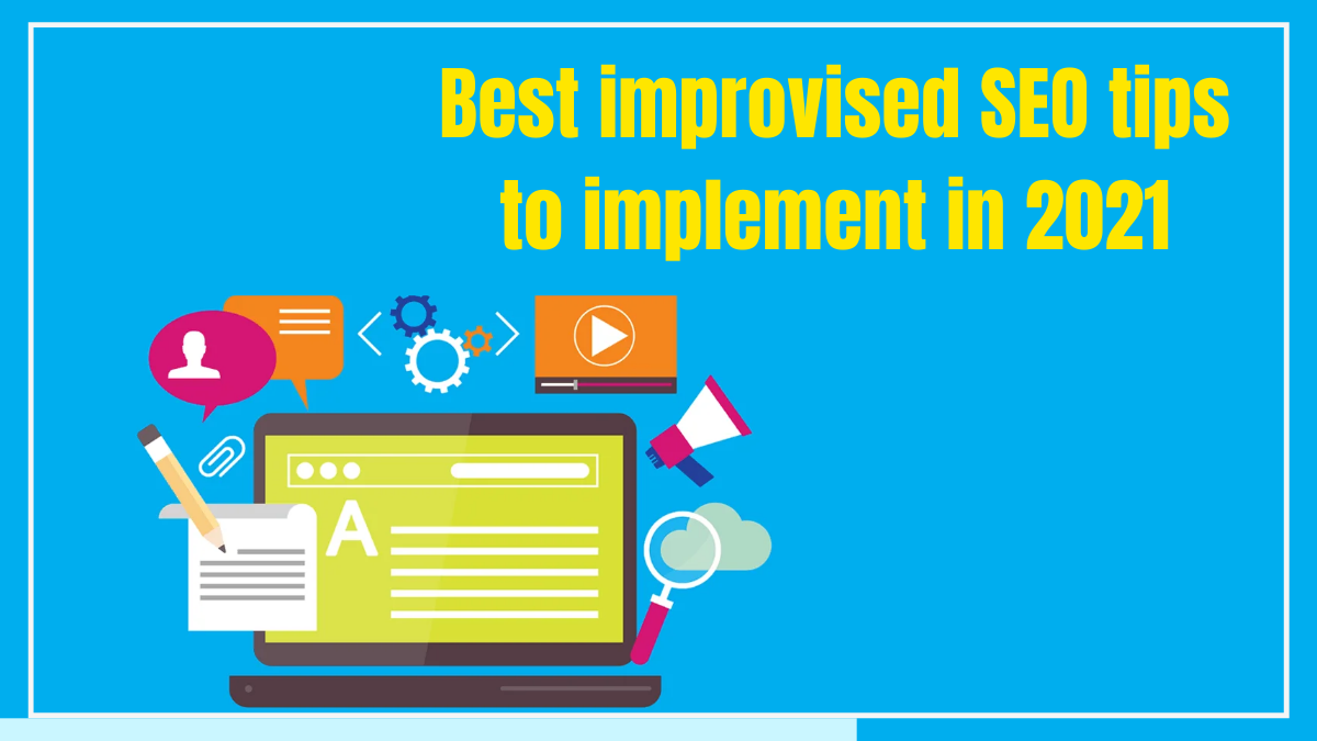 Best improvised SEO tips to implement in 2023
