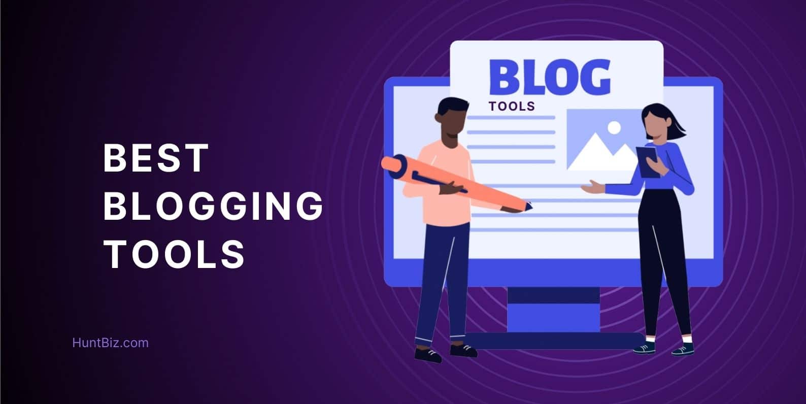 Best Blogging Tools to Grow Your Blog in 2024