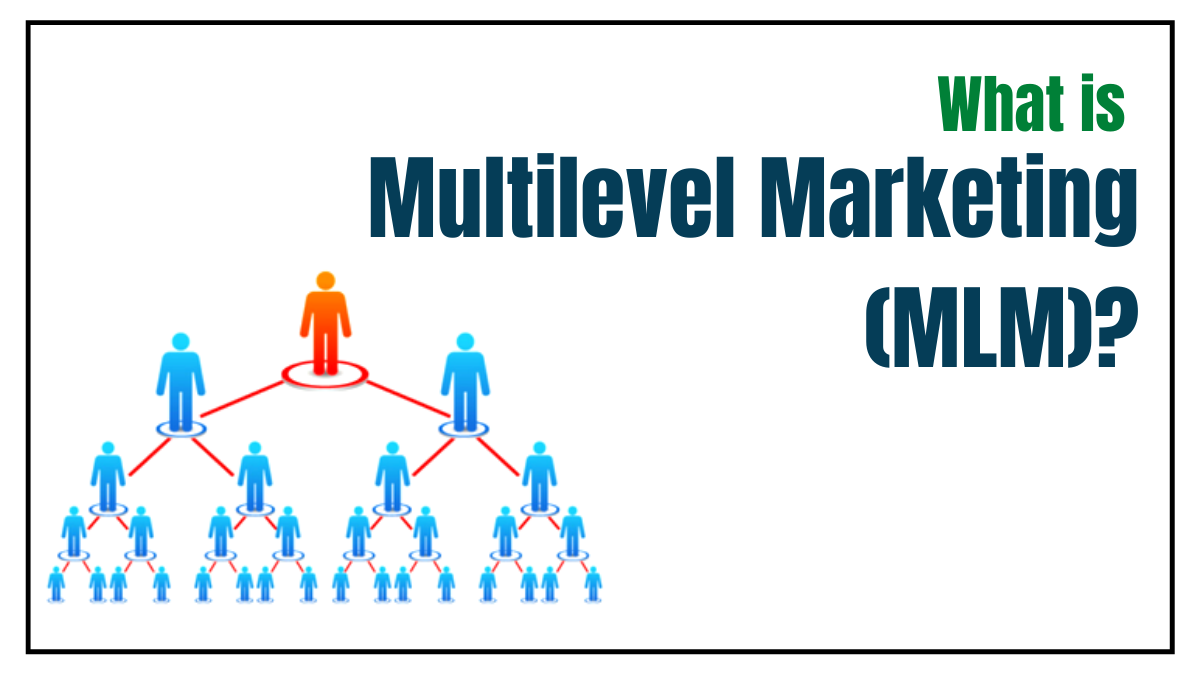 Multi Level Marketing (MLM) Guide (2023)