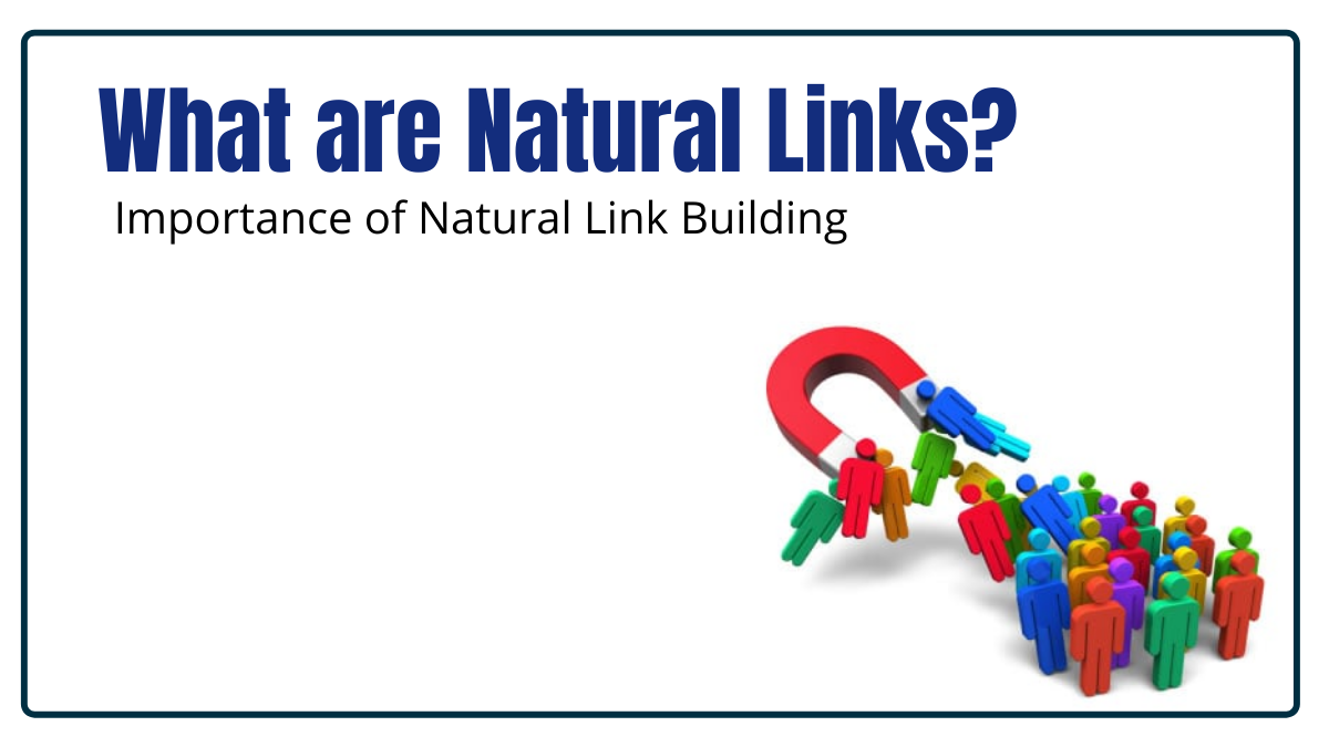 What are Natural Links? Importance of Natural Link Building