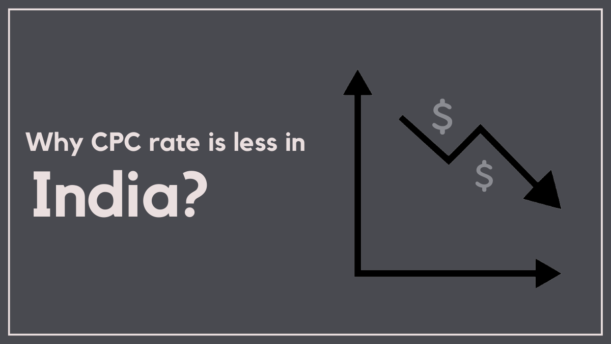 Why CPC Rate is Less in India?