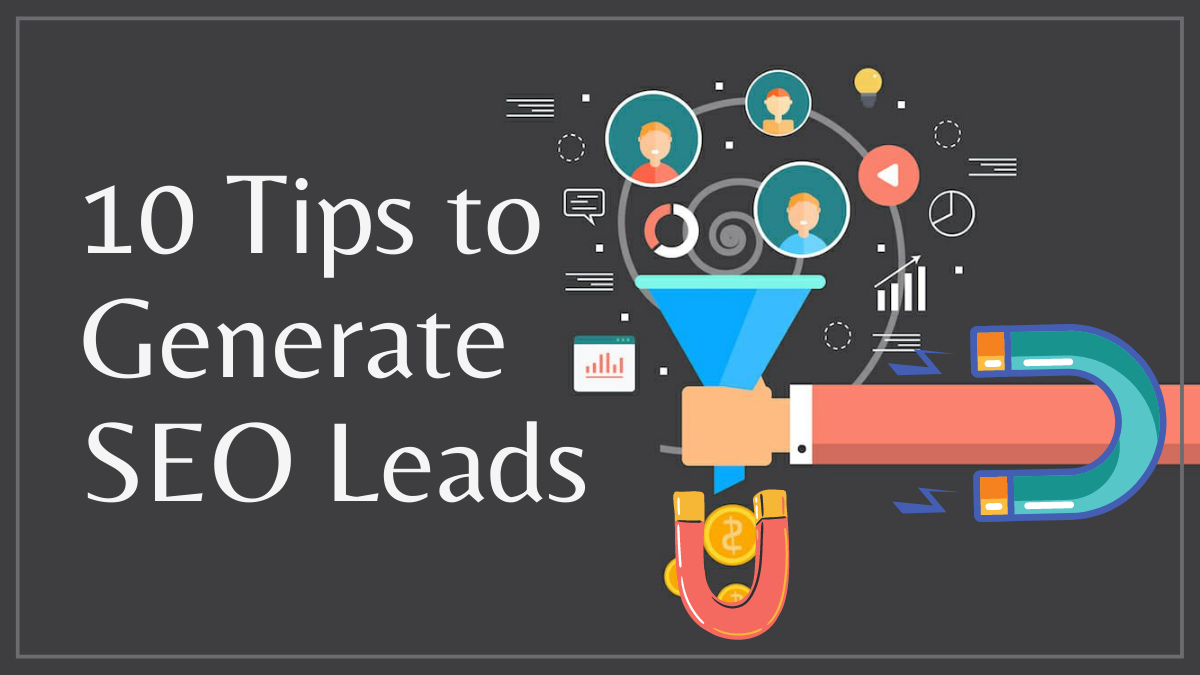 10 Tips for SEO Lead Generation in 2023