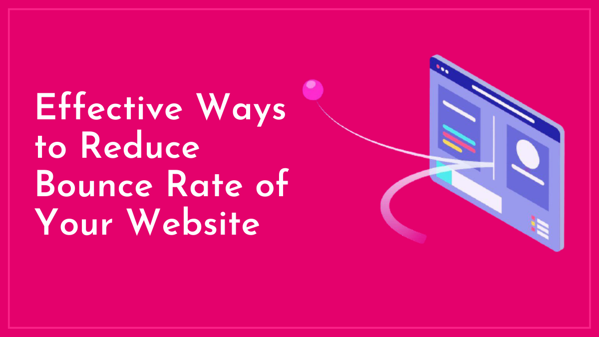 Effective Ways to Reduce Bounce Rate of Your Website
