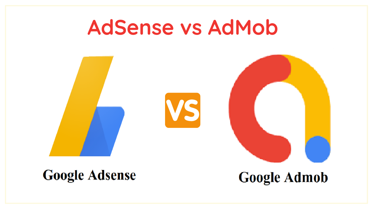 AdSense Vs AdMob - Comparison in 2023
