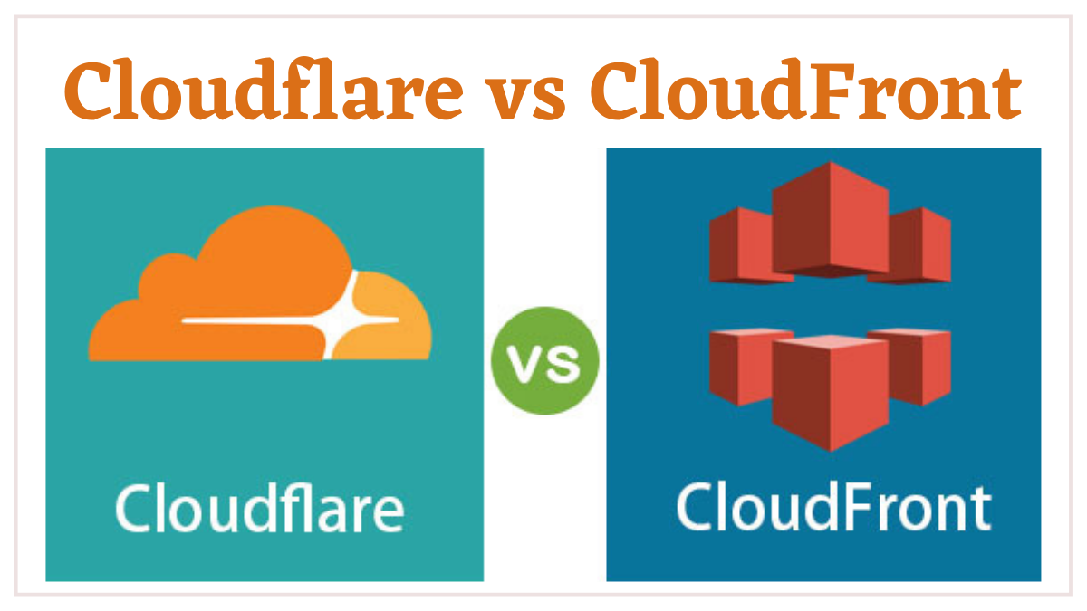 Cloudflare vs CloudFront [Review]