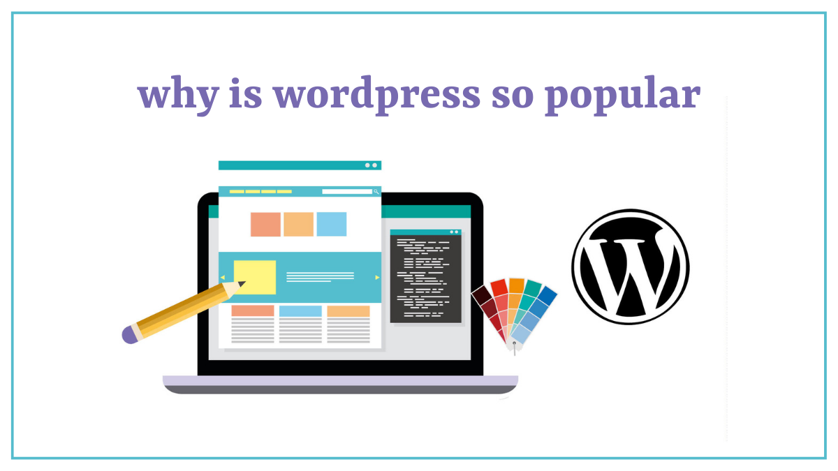 Why is WordPress so popular?