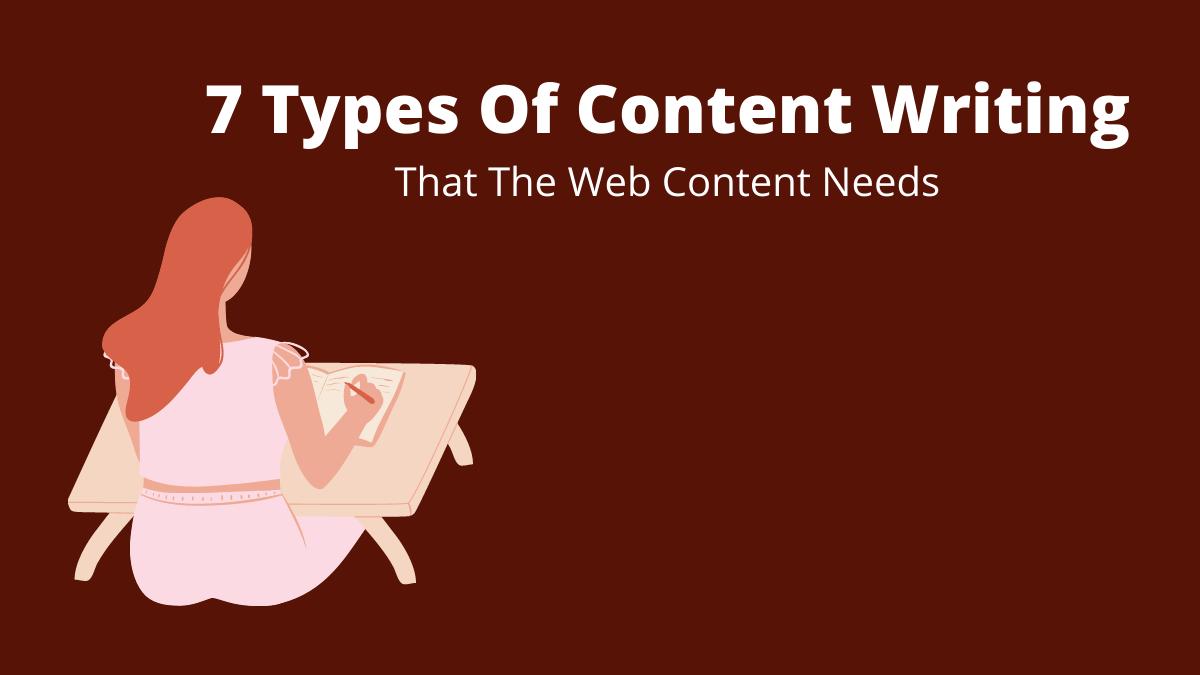 7 Types Of Content Writing That The Web Content Needs