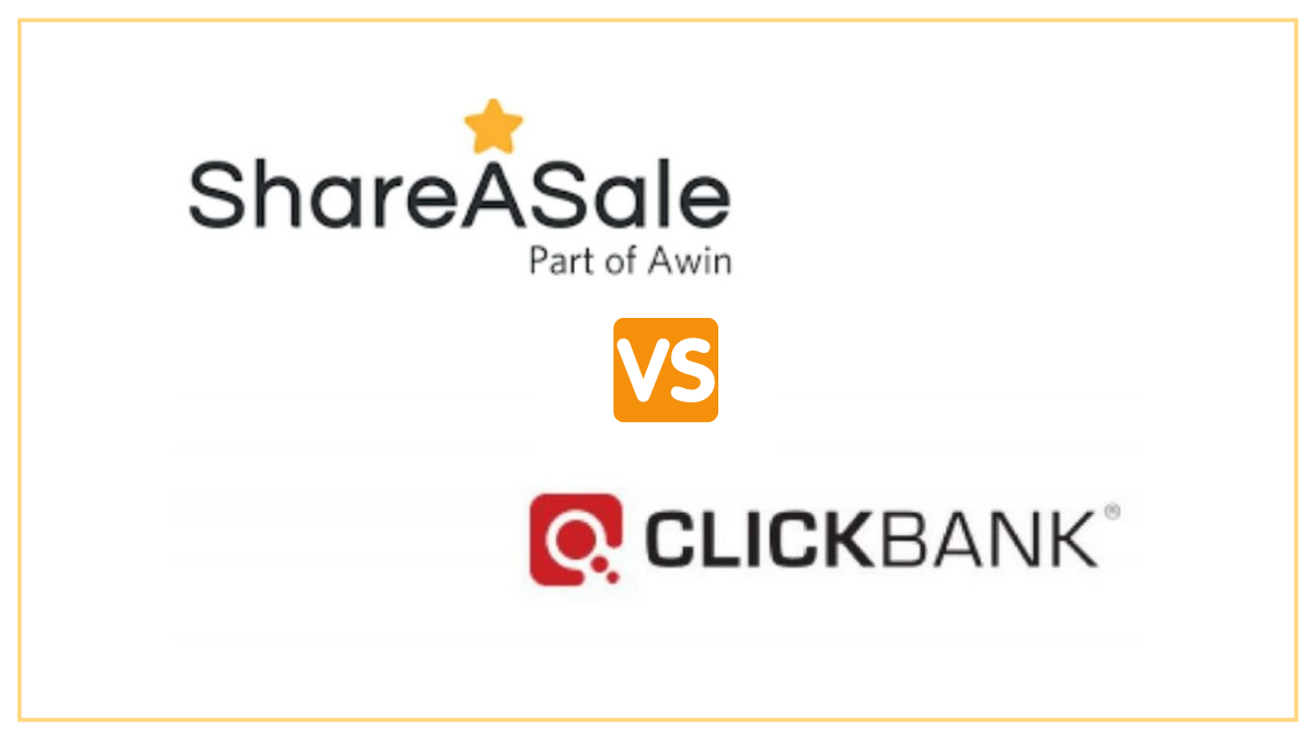 Shareasale Vs Clickbank - Comparison in 2023