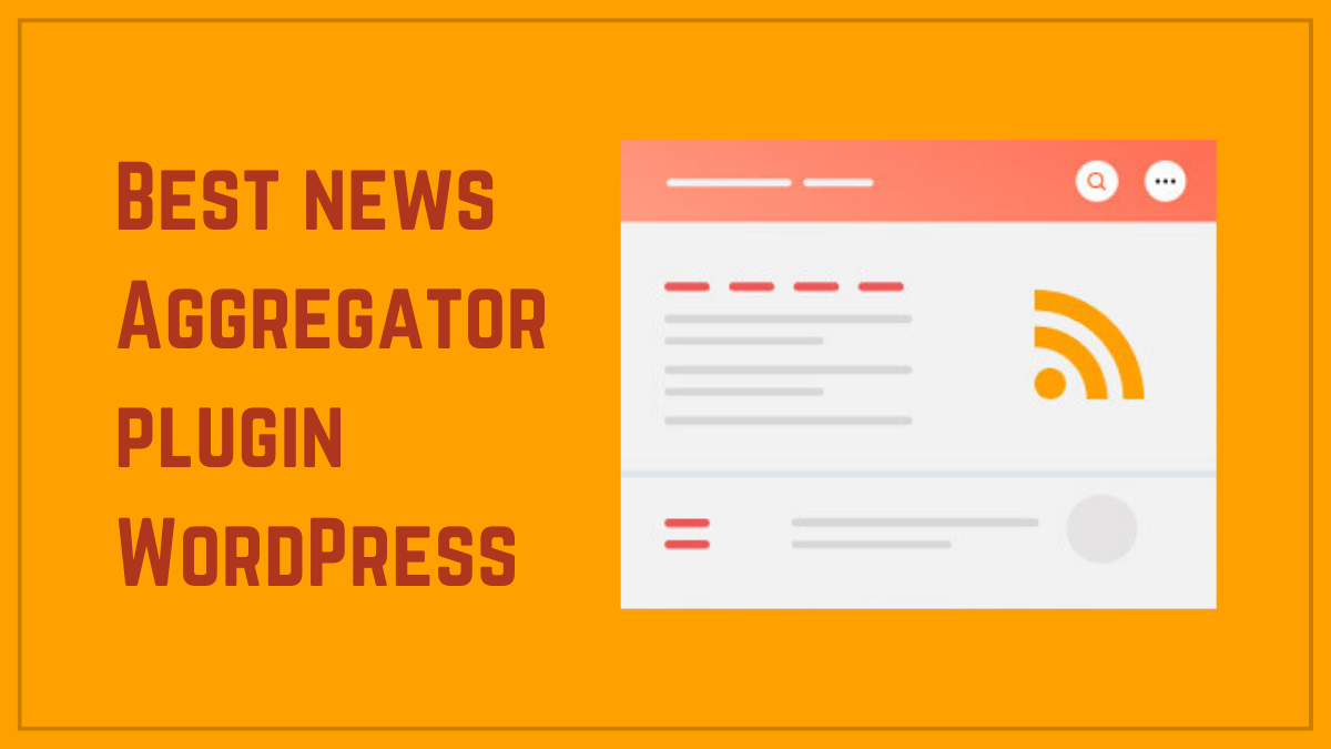 Best news Aggregator plugins for WordPress