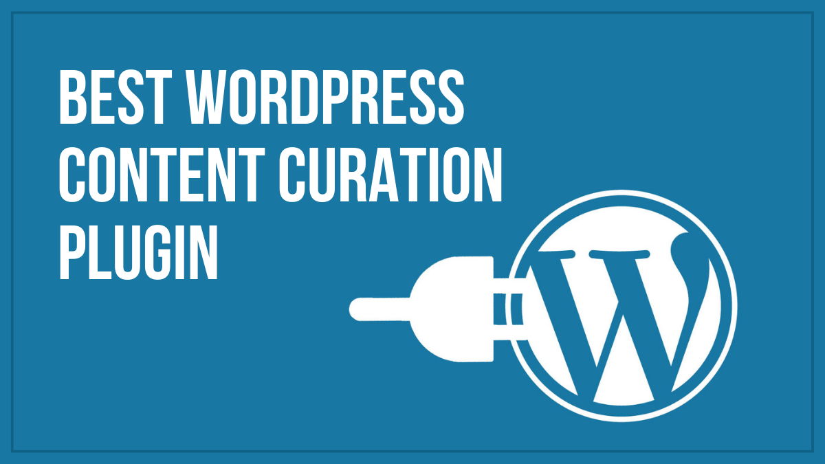Best WordPress content curation plugin