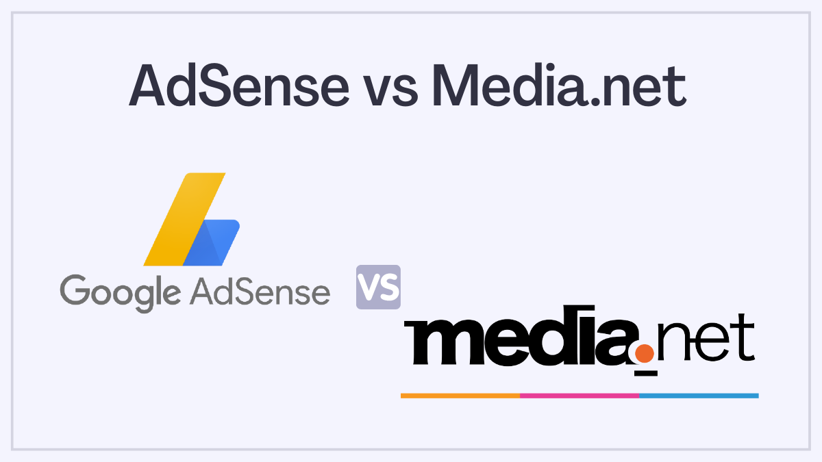 AdSense Vs Media.net - Full comparison 2023