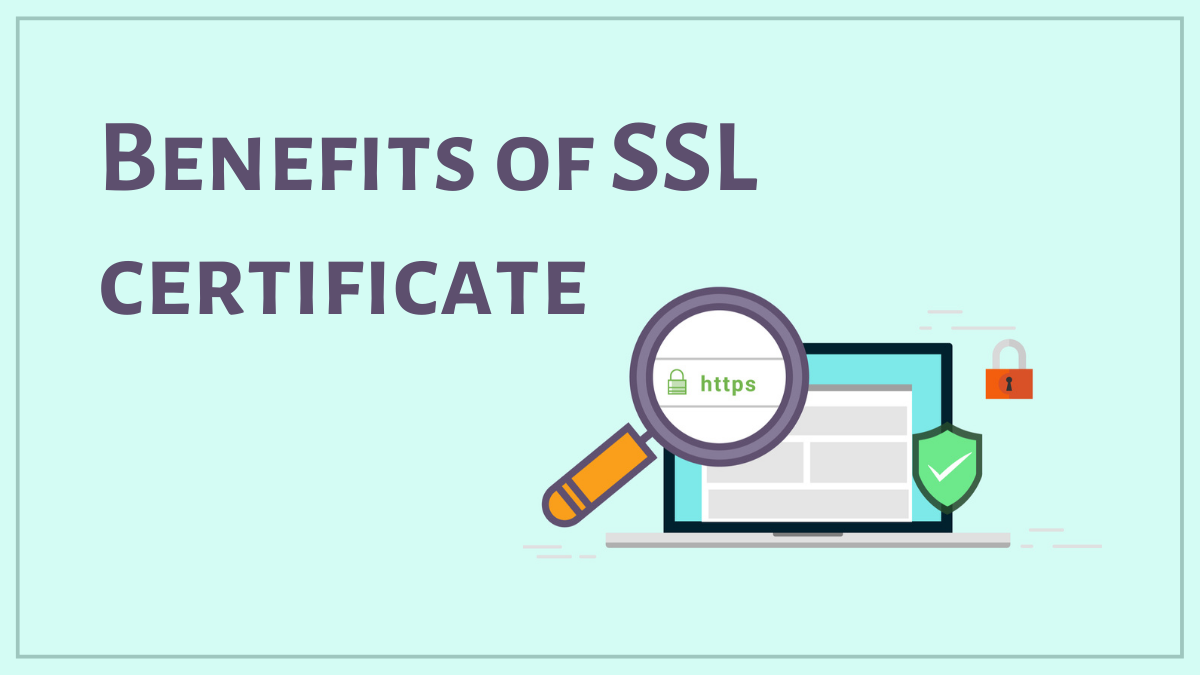What is SSL Certificate - Its Types & Benefits