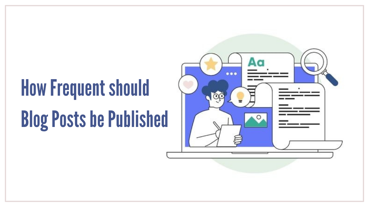 How frequent should blog posts be published?