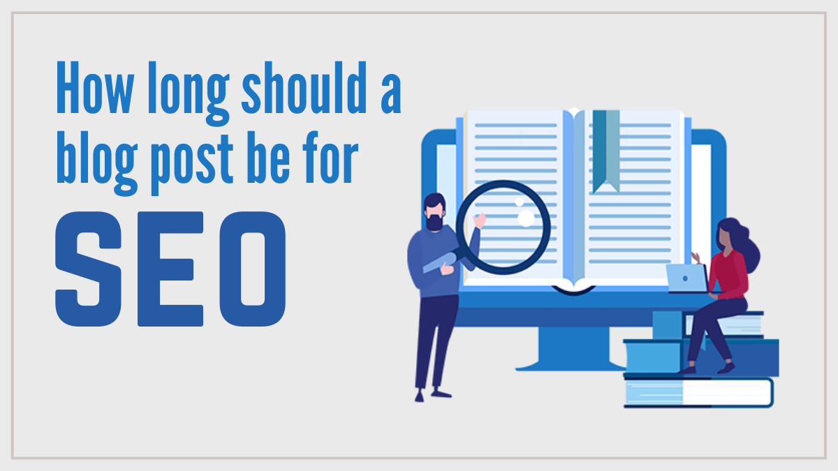 How long should a blog post be for SEO