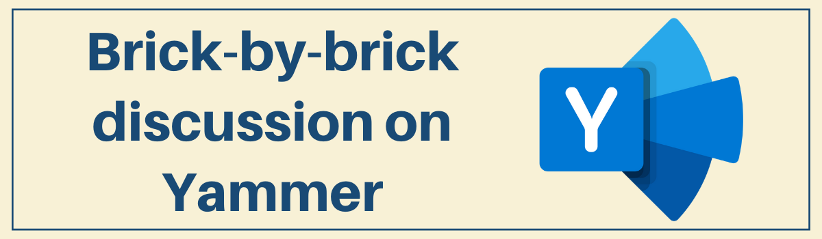 Brick-by-brick discussion on Yammer