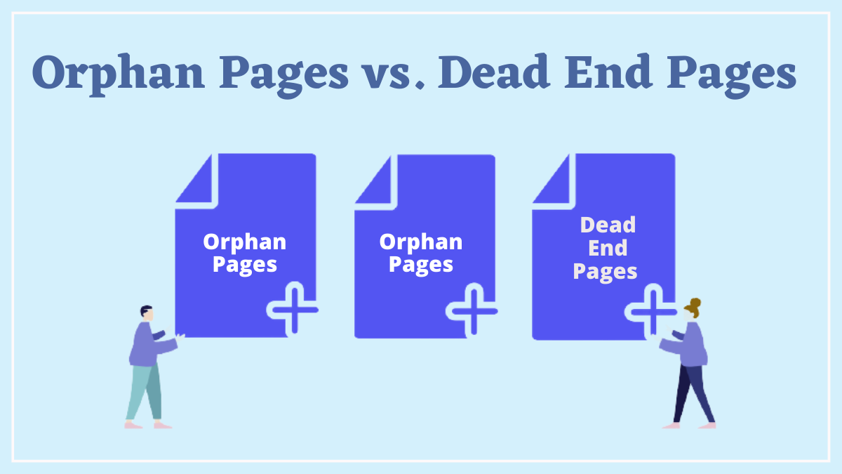 Orphan Pages vs. Dead End Pages