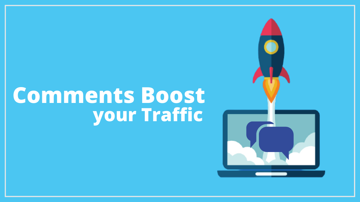 Comments Boost your Traffic