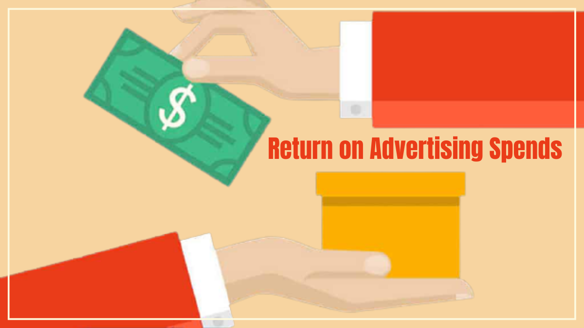 Return on Advertising Spends