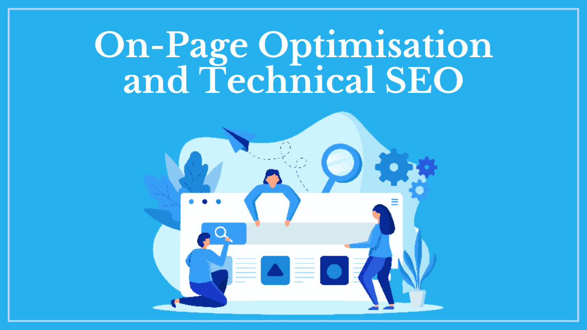 On-Page Optimization and Technical SEO