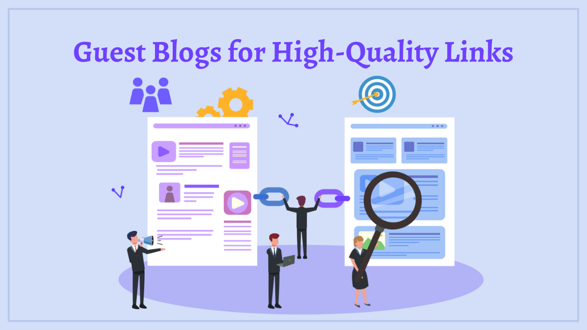 Guest Blogs for High-Quality Links