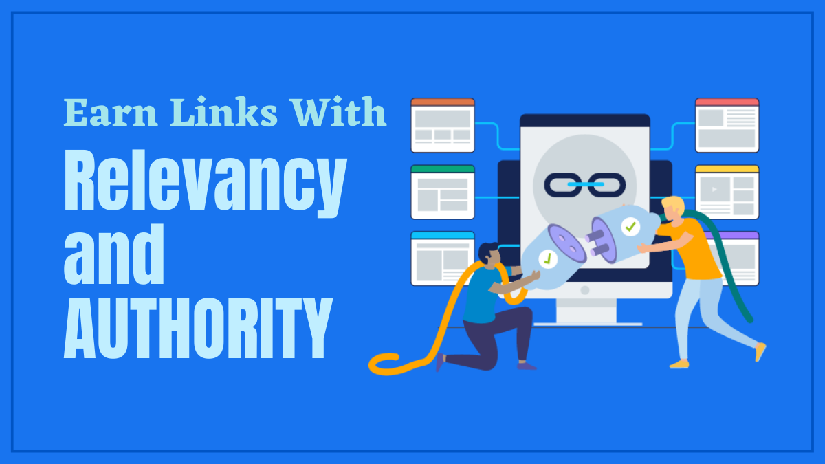 Earn Links With Relevancy and Authority