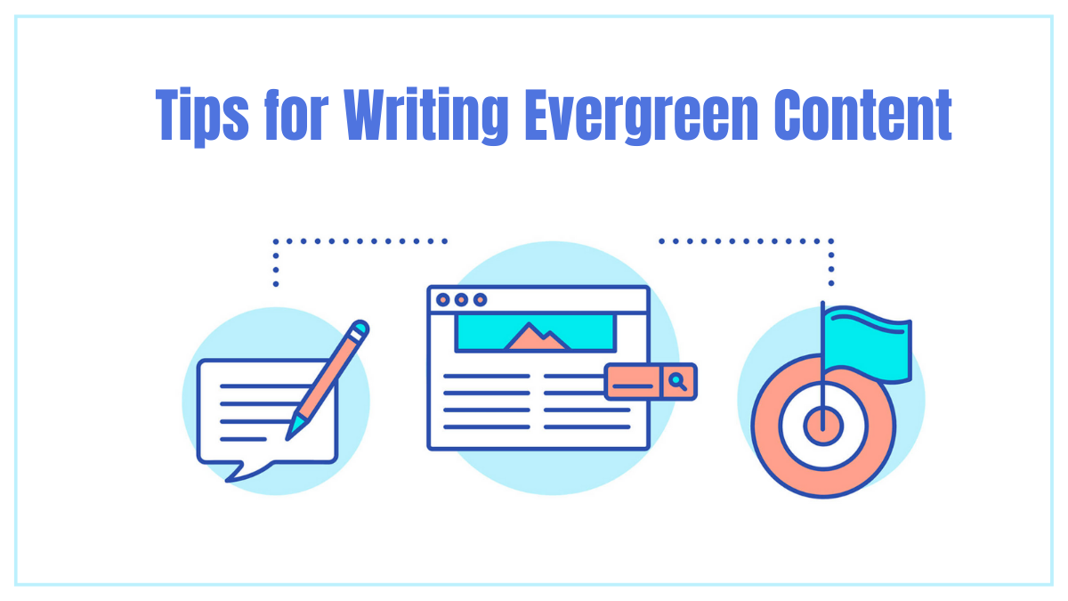 Tips for Writing Evergreen Content