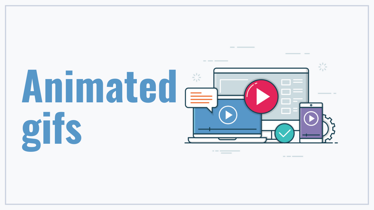Animated gifs