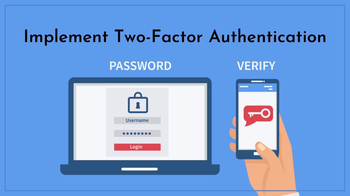 Implement Two-Factor Authentication