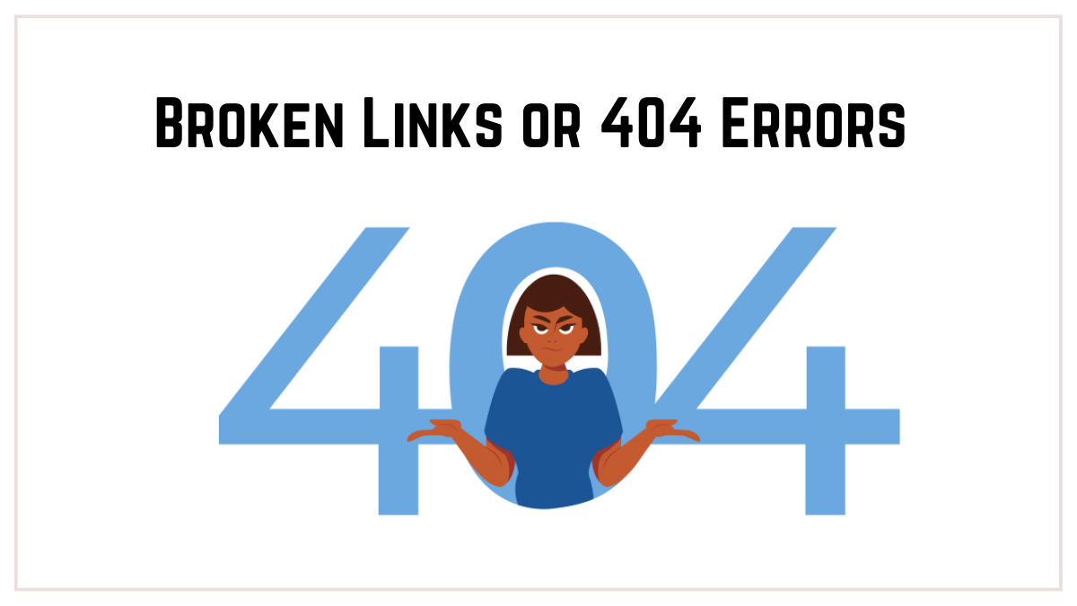 Broken Links or 404 Errors
