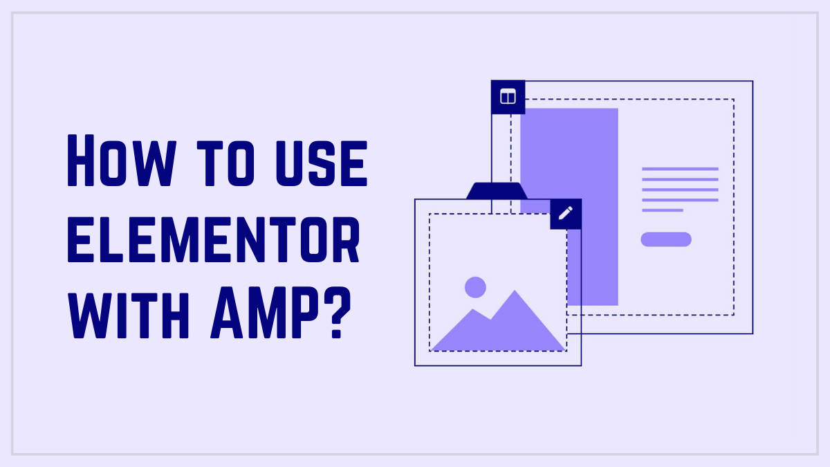 How to use elementor with amp