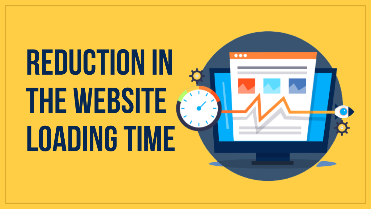 Reduction in the Website Loading Time