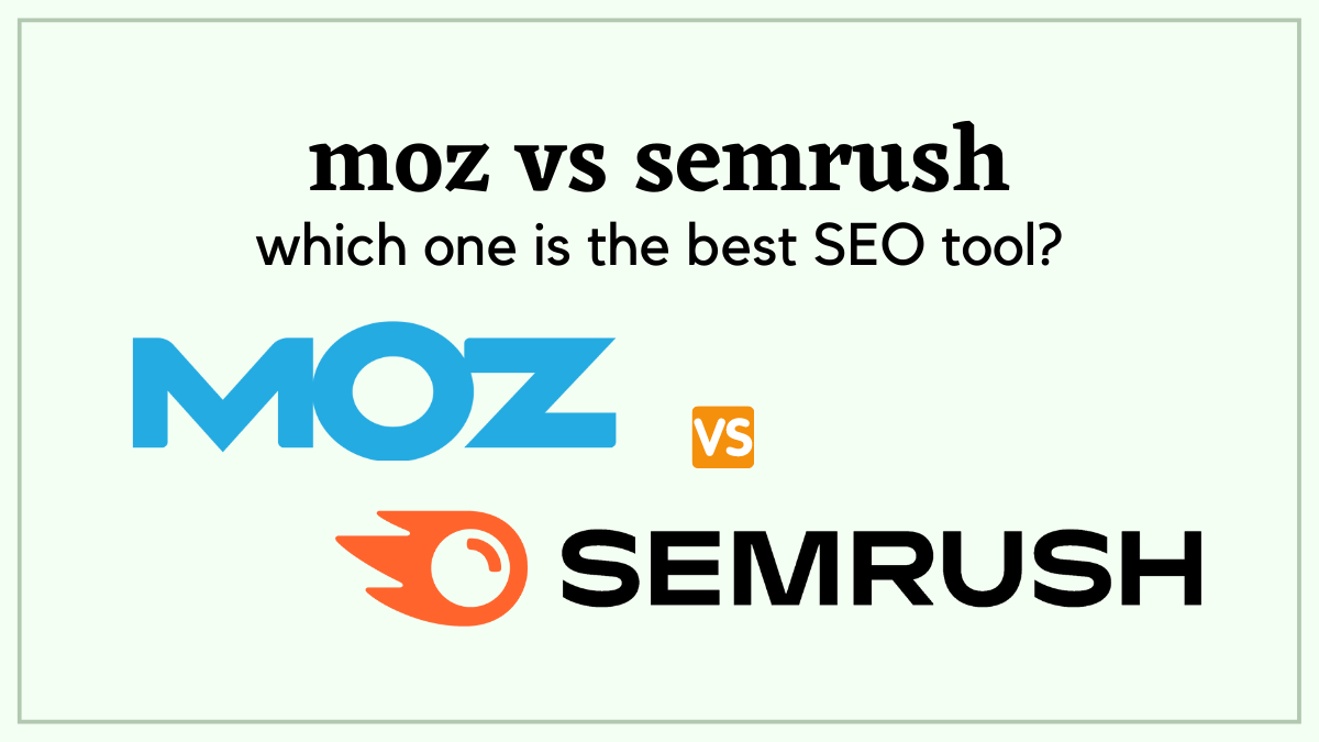 moz vs semrush which one is the best seo tool