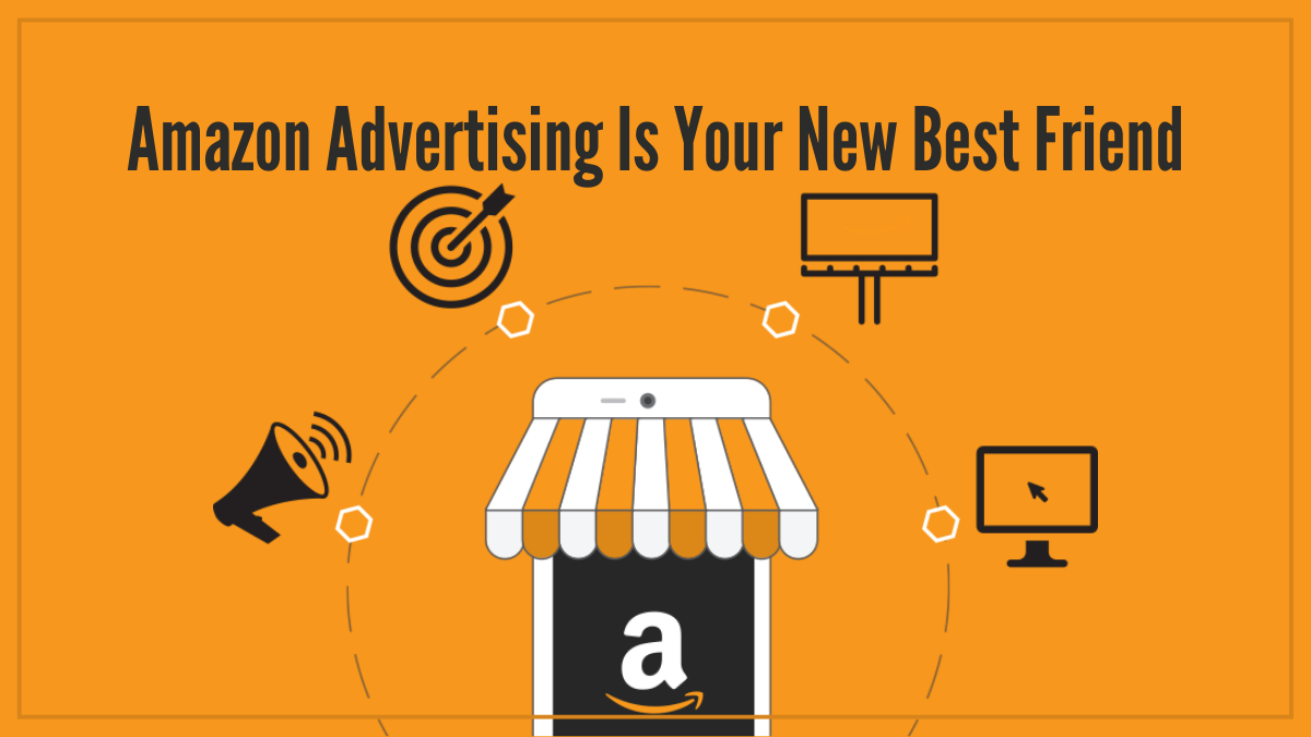 Amazon Advertising Is Your New Best Friend