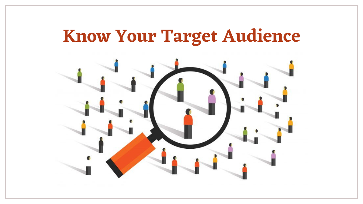 Know your target audience